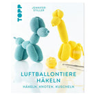 Buch "Luftballontiere häkeln"